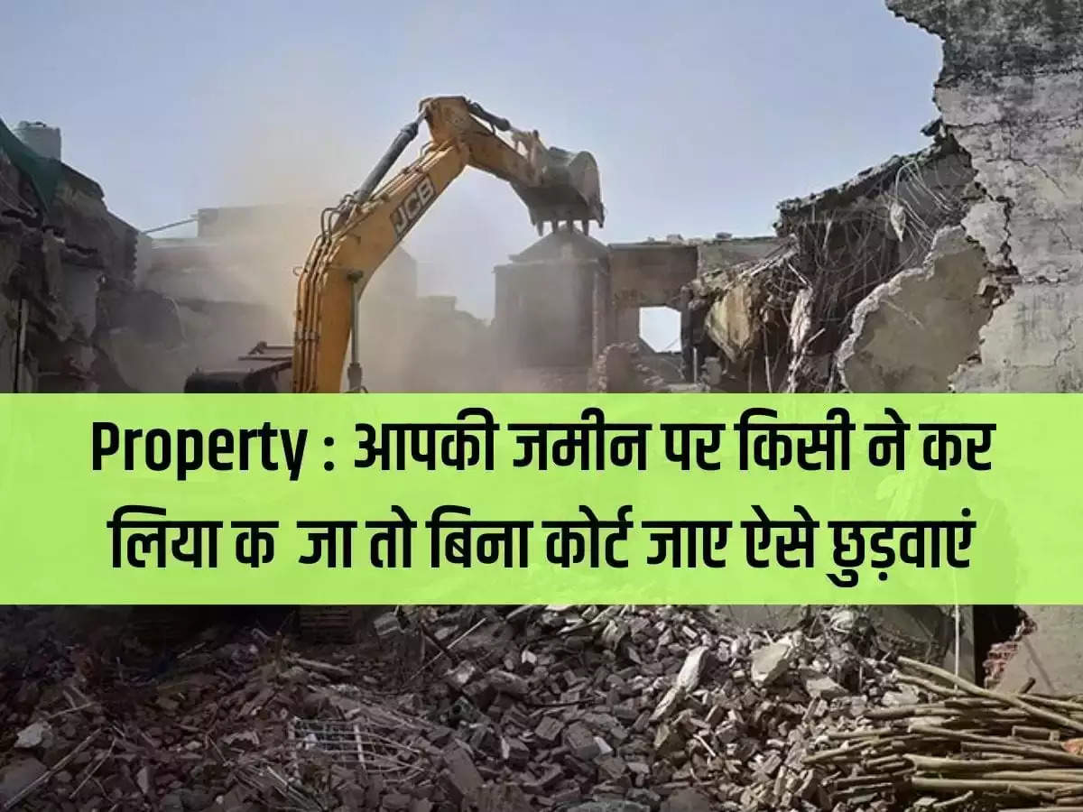 Property: If someone has encroached on your land, get it released without going to court.