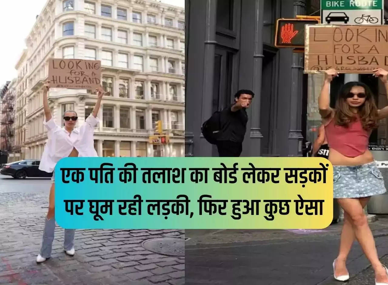 A girl was roaming on the streets carrying a board looking for a husband, then something like this happened